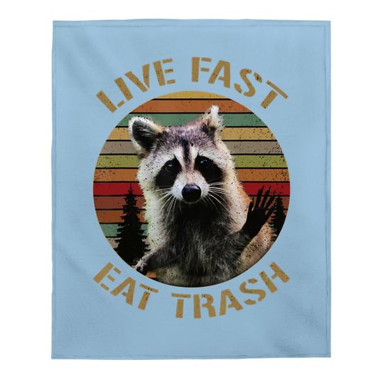 Live Fast Eat Trash Racoon Baby Blanket