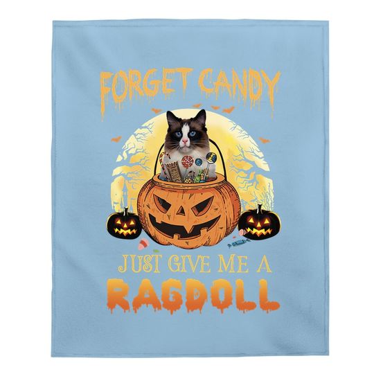 Forget Candy Just Give Me A Ragdoll Classic Baby Blanket