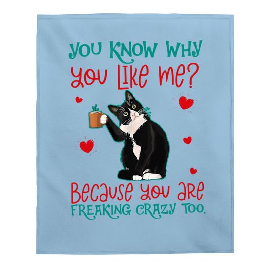 You Know Why You Like Me Classic Baby Blanket