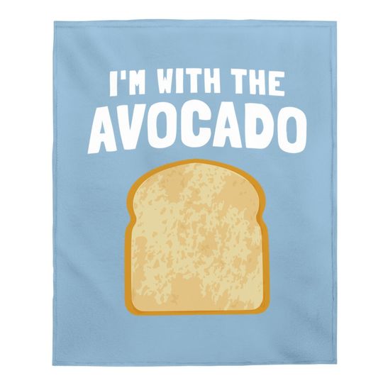 I'm With The Avocado Toast Easy Halloween Matching Baby Blanket