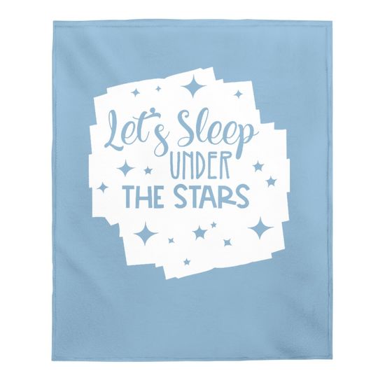 Let's Sleep Under The Stars Baby Blanket