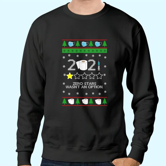 2021 Christmas Zero Stars Wasn’t An Option Sweatshirts