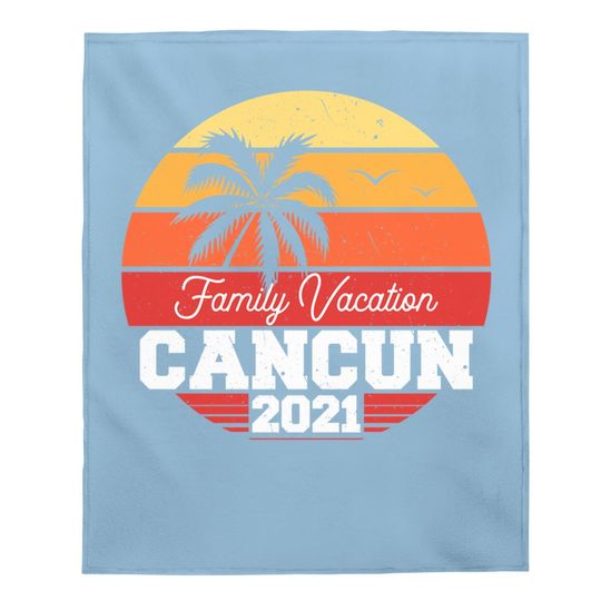 Cancun Family Vacation 2021 Trip Retro Group Matching Baby Blanket