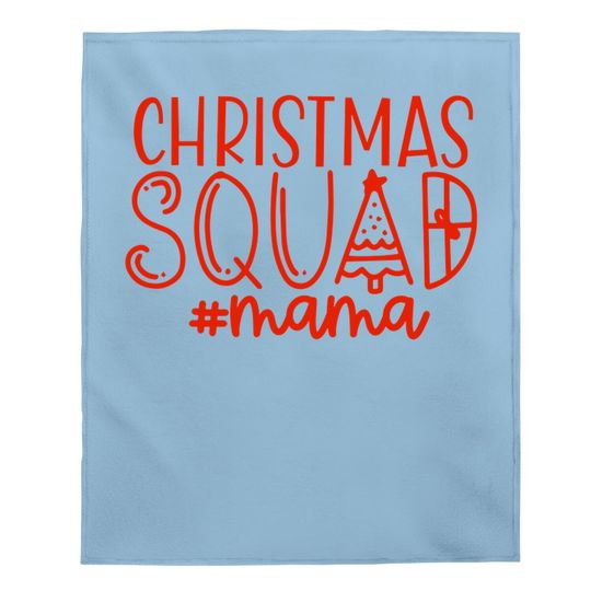Christmas Squad Family Mama Baby Blanket