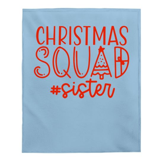 Christmas Squad Family Sister Baby Blanket