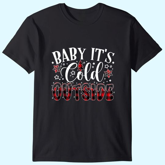 Baby It's Cold Outside Christmas Plaid T-Shirts