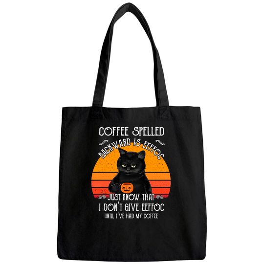Halloween Black Cat Black Coffee Until I've had my coffee Tote Bag