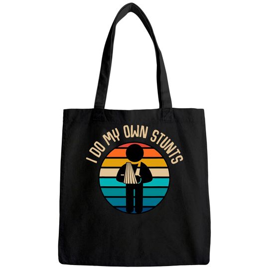 I Do My Own Stunts Get Well Tote Bag