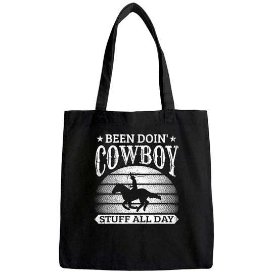 Been Doing Cowboy Stuff All Day Roping Racing Horse Riding Tote Bag