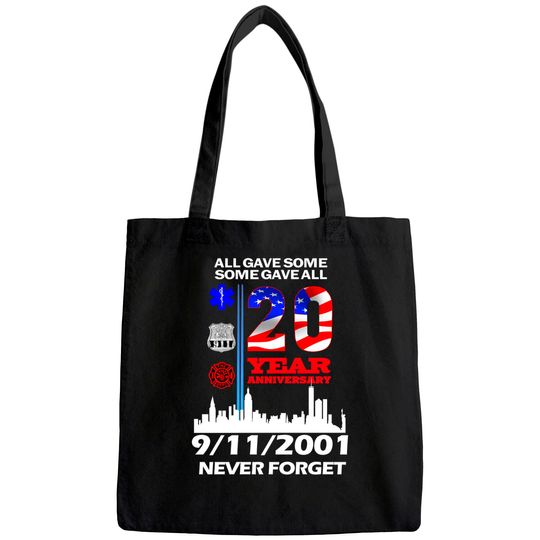 20 Years Anniversary 9 11 Never Forget National Day Tote Bag