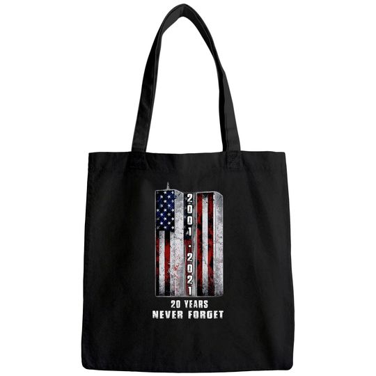 Never Forget Patriotic 911 20 Years Anniversary Tote Bag