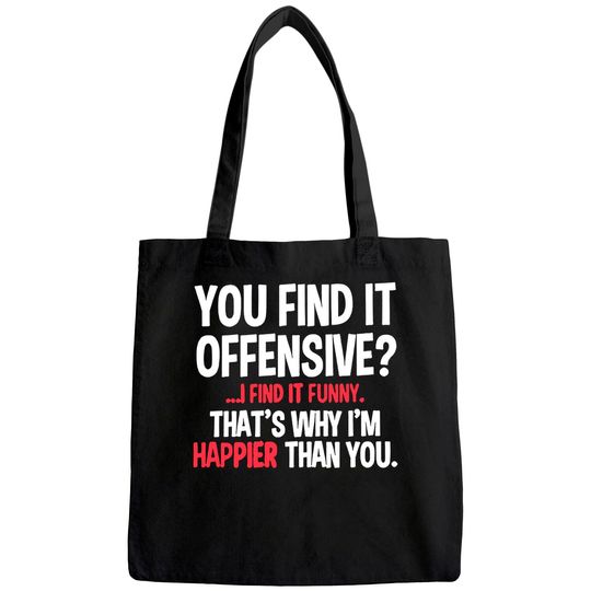 Antoipyns You Find It Offensive I Find It Tote Bag