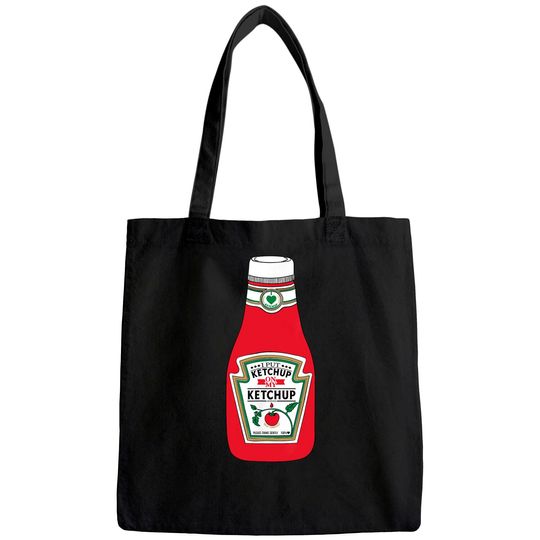 I Put Ketchup On My Ketchup Tote Bag
