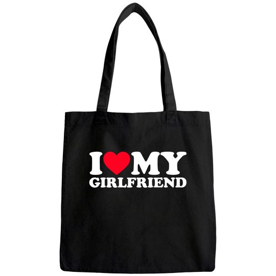 I Love My Girlfriend Tote Bag
