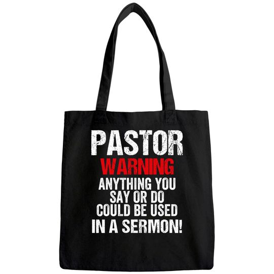 Pastor Warning I Might Put You In A Sermon Christian Faith Tote Bag