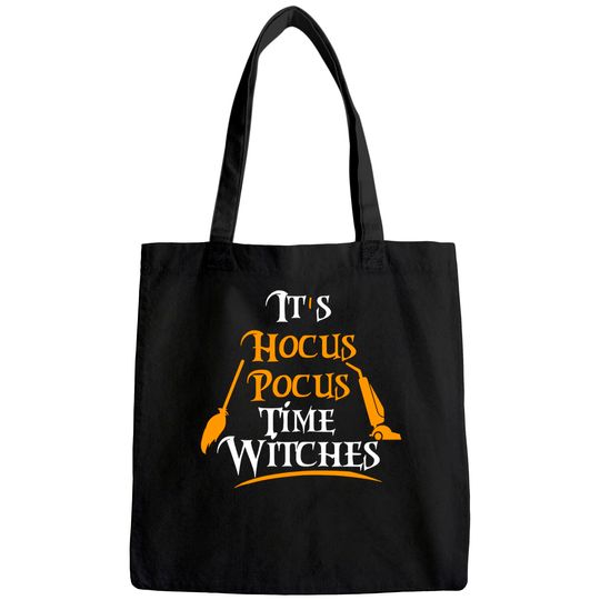 Its Hocus Pocus Time Witches Halloween Day Tote Bag