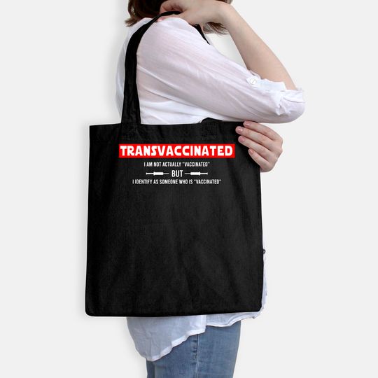 Funny trans Vaccinated Tote Bag