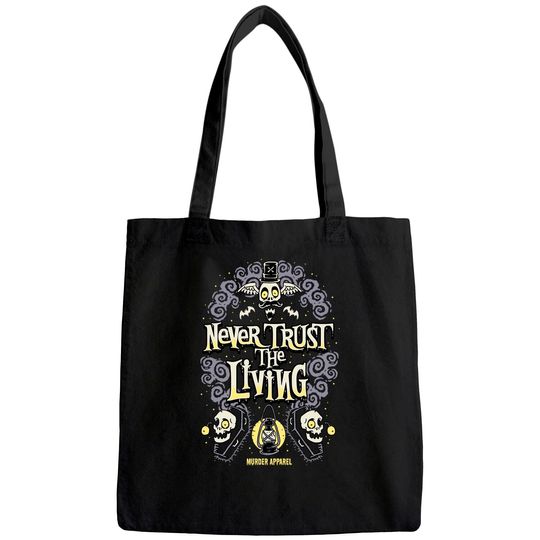 Never Trust The Living Vintage Gothic Tote Bag