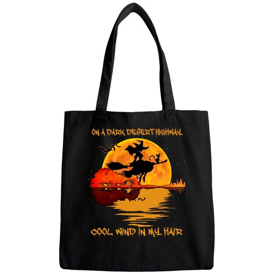 On A Dark Desert Highway-Cool Wind In My Hair Witch Tote Bag