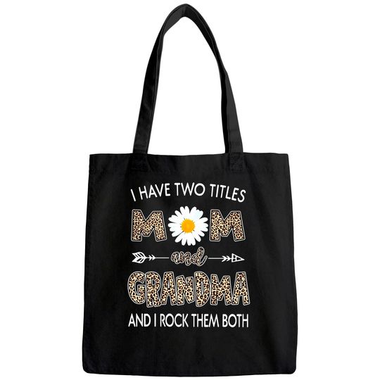 I Have Two Titles Mom and Grandma Daisy Classic Tote Bag
