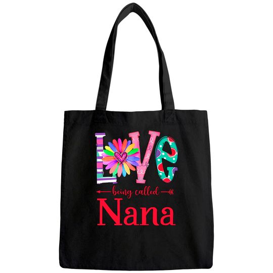 Love Being Called Nana Tote Bag