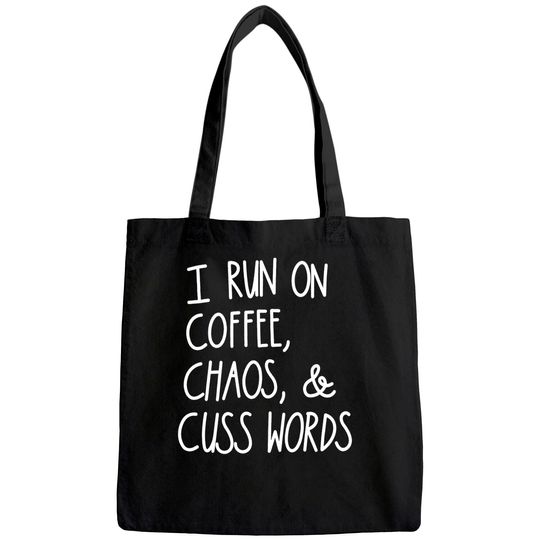 I Run On Coffee Chaos Cuss Words Tote Bag