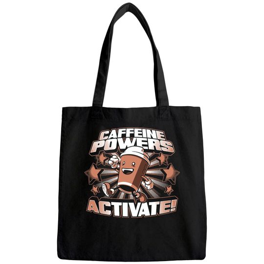 Power Of Caffein Tote Bag