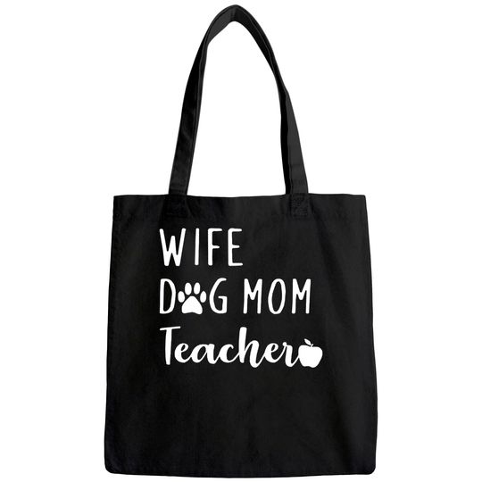Wife Dog Mom Teacher Tote Bag