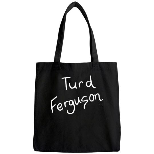 Saturday Night Live Turd Ferguson Comfortable Tote Bag