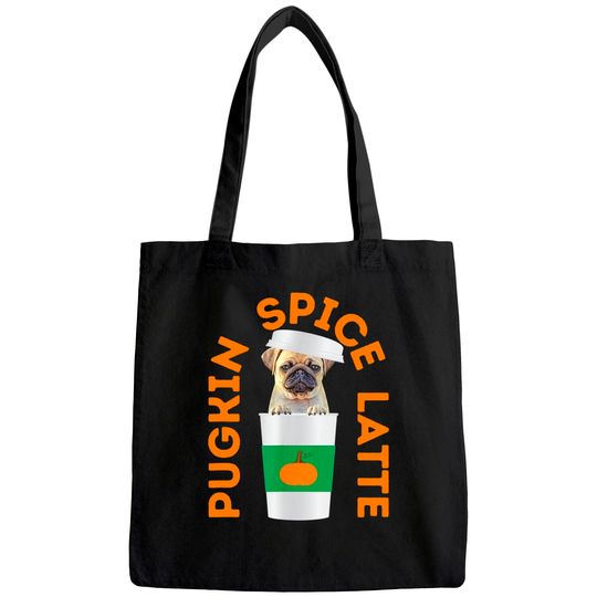 Pugkin Spice Latte Tote Bag Pug Pumpkin Spice Latte Tee Tote Bag
