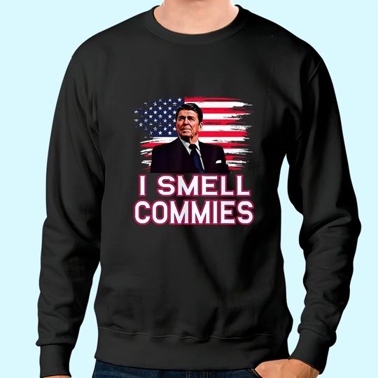 Ronald Reagan I Smell Commies Republican Democrats USA Sweatshirt