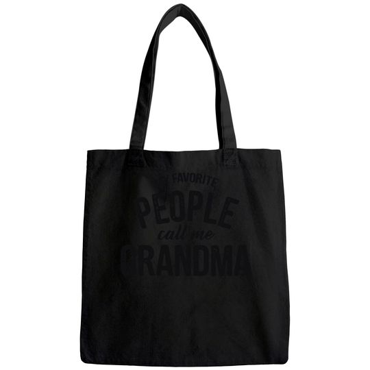 My Favorite People Call Me Grandma Tote Bag
