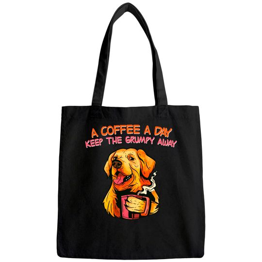 A Coffee A Day Keep The Grumpy Away Tote Bag