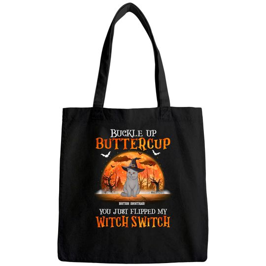 Buckle Up Buttercup You Just Flipped Up My Witch Switch Classic Tote Bag
