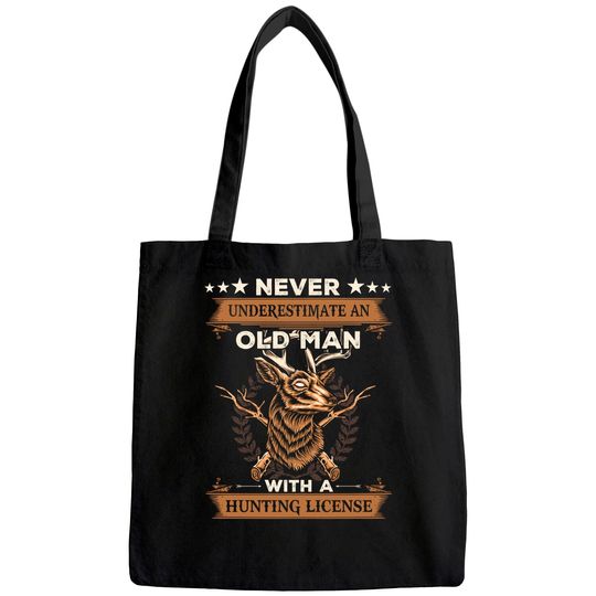 Never Underestimate An Old Man With A Hunting License Halloween Tote Bag
