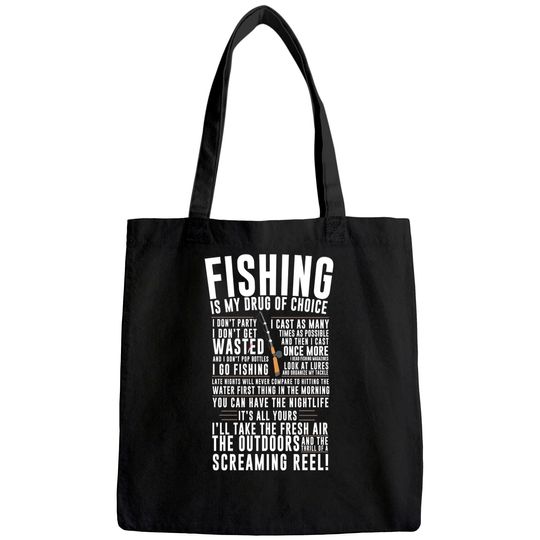 Fishing Is My Drug Of Choice I'll Take The Fresh Air Tote Bag