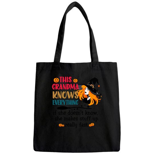 This Grandma Knows Everything She Makes Stuff Up Really Fast Tote Bag