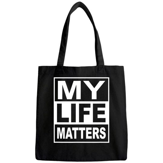 My Life Matters Tote Bag