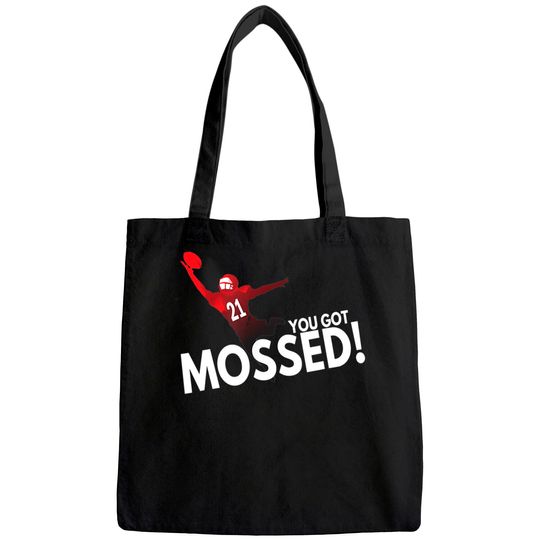 You Got Mossed Tote Bag