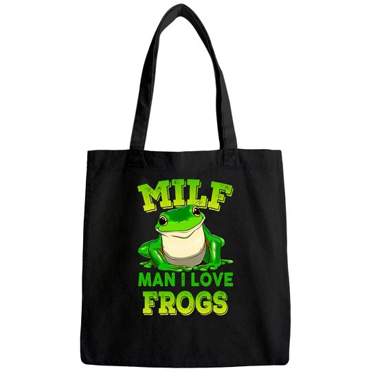 MILF Man I Love Frogs Tote Bag
