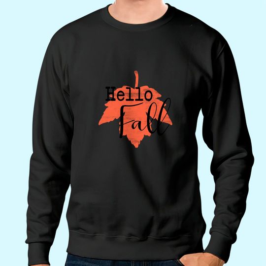 Hello Falls Autumn Season Sweatshirt