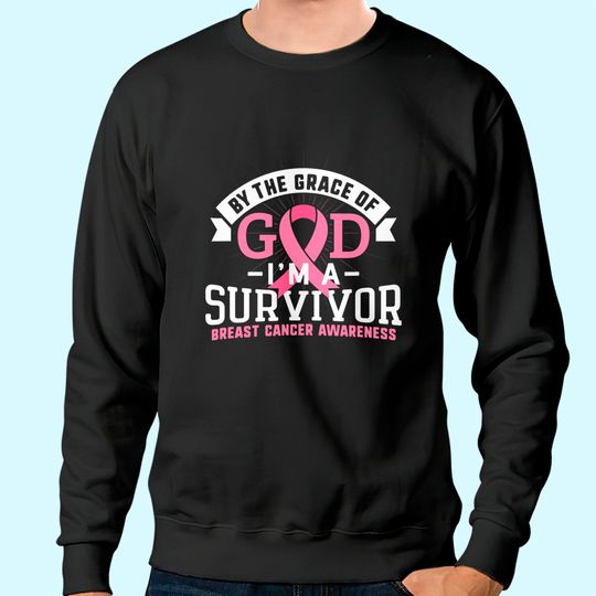 Breast Cancer Survivor Support Pink Ribbon Grace God Sweatshirt