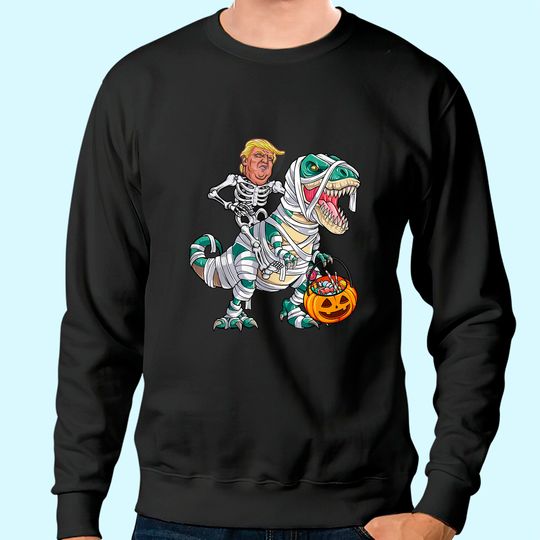 Donal Trump Riding Mummy Dinosaur T-rex Halloween Sweatshirt
