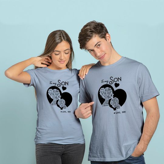 To My Son Never Feel That You Are Alone Loves Mom T Shirt