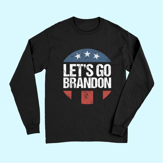 Let's Go Brandon Funny Long Sleeves
