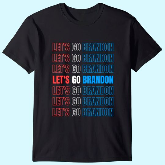 Let's Go Brandon Lets Go Brandon T-Shirt