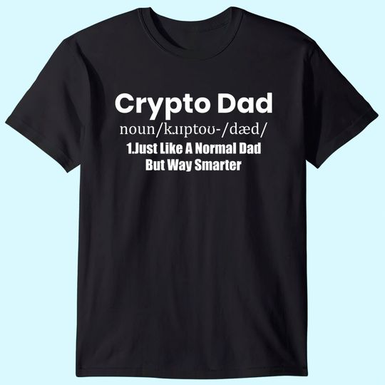 Mens Crypto Dad Like A Normal Dad funny Bitcoin Coin Miner Crypto T-Shirt