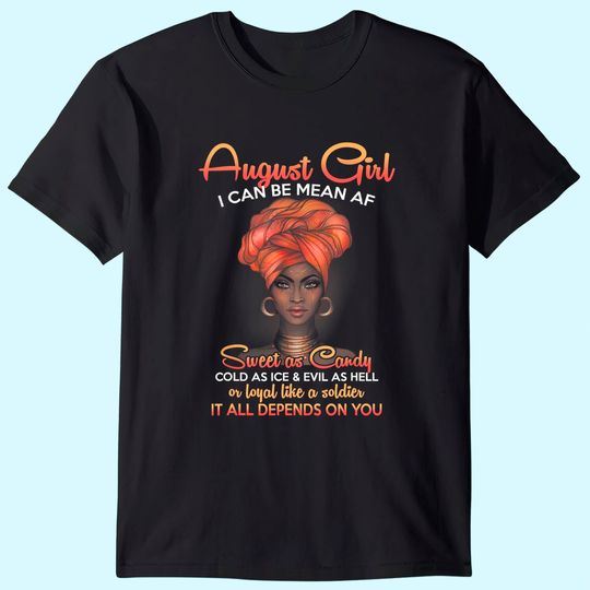 August Birthday Queens Are Born In August T Shirt