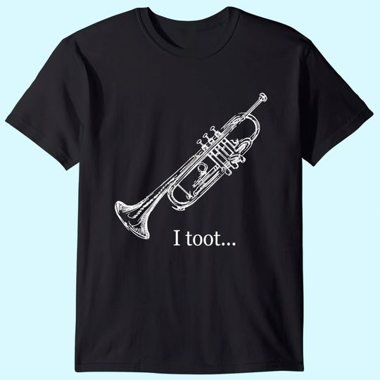Trumpet Toot Musical Instrument T Shirt