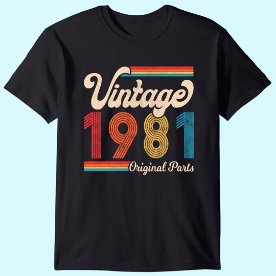 1981. Vintage 1981 Birthday Gift Men Women. Born Made 1981 T Shirt